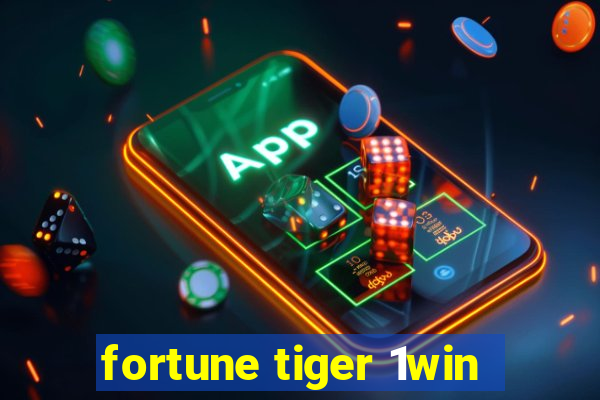 fortune tiger 1win